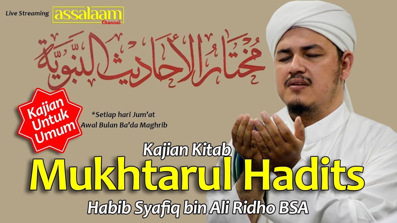 Assalaam Channel | Kajian Kitab Mukhtarul Hadits oleh Habib Syafiq BSA Assalaam Channel | Kajian Kitab Mukhtarul Hadits oleh Habib Syafiq BSA