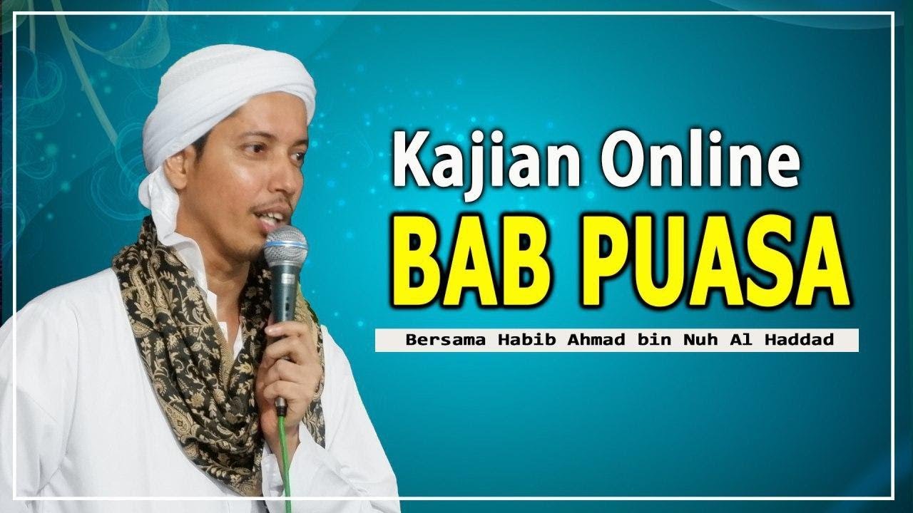 BAB PUASA | HABIB AHMAD BIN NUH AL HADDAD | 13 April 2020 BAB PUASA | HABIB AHMAD BIN NUH AL HADDAD | 13 April 2020