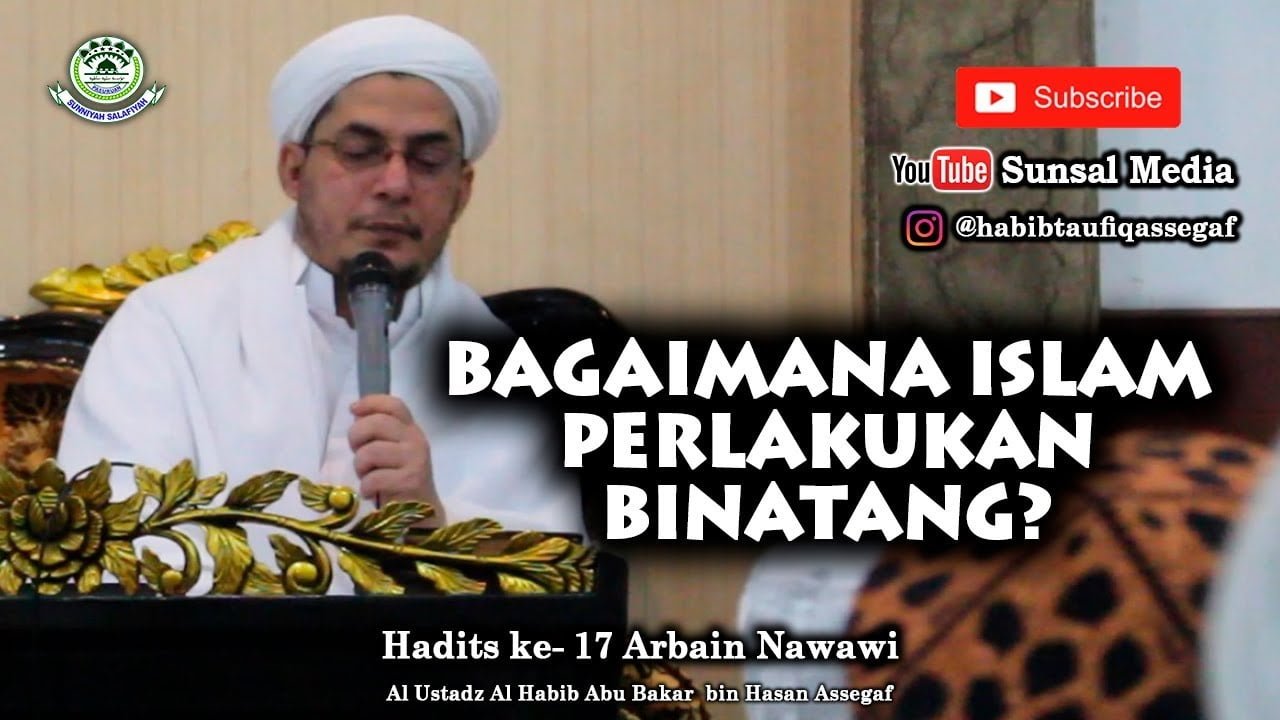 Bagaimana islam perlakukan binatang? (Hadits 17) | Habib Abu Bakar Assegaf Bagaimana islam perlakukan binatang? (Hadits 17) | Habib Abu Bakar Assegaf