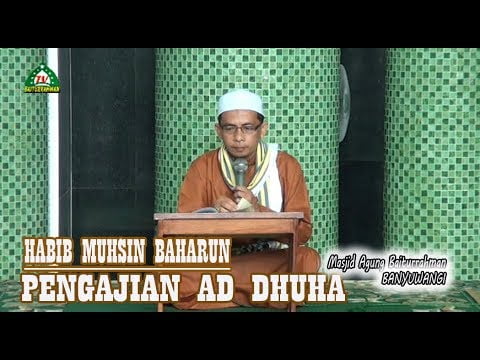 Ceramah Habib Muhsin Baharun II Pangajian Ad Dhuha Masjid Agung Baiturrahman Banyuwangi Ceramah Habib Muhsin Baharun II Pangajian Ad Dhuha Masjid Agung Baiturrahman Banyuwangi