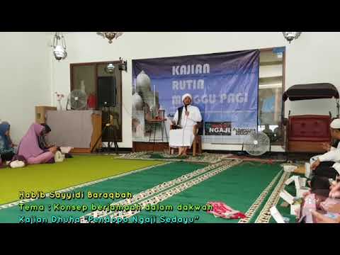 Habib Sayyidi Baraqbah – Konsep berjamaah dalam dakwah Kajian Dhuha Pendopo ngaji sedayu Habib Sayyidi Baraqbah - Konsep berjamaah dalam dakwah Kajian Dhuha Pendopo ngaji sedayu