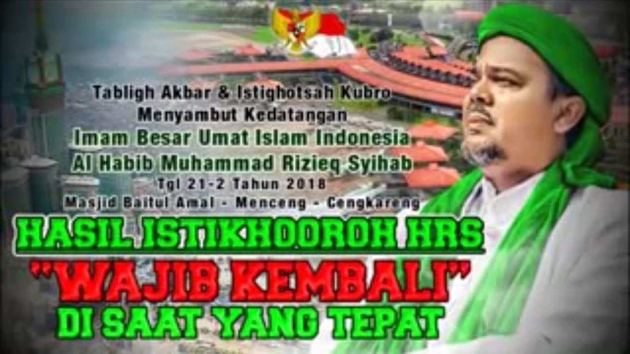 Hasil Istikharah Habib Rizieq Membuat Beliau Batal Pulang Ke Indonesia. Hasil Istikharah Habib Rizieq Membuat Beliau Batal Pulang Ke Indonesia.