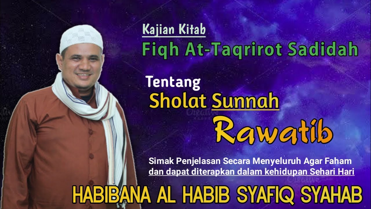 Sholat Sunnah Rawatib – Habibana Al Habib Syafiq Syahab Sholat Sunnah Rawatib - Habibana Al Habib Syafiq Syahab