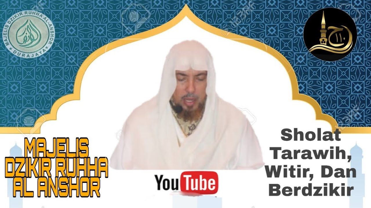Sholat Tarawih Dan Witir Bersama Alhabib Ahmad Fauzi Alhabsyi | Majelis Dzikir Ruhha Alanshor Sholat Tarawih Dan Witir Bersama Alhabib Ahmad Fauzi Alhabsyi | Majelis Dzikir Ruhha Alanshor