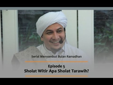 Sholat witir apa sholat Tarawih ? Habib Ahmad Bin Novel Jindan Sholat witir apa sholat Tarawih ? Habib Ahmad Bin Novel Jindan