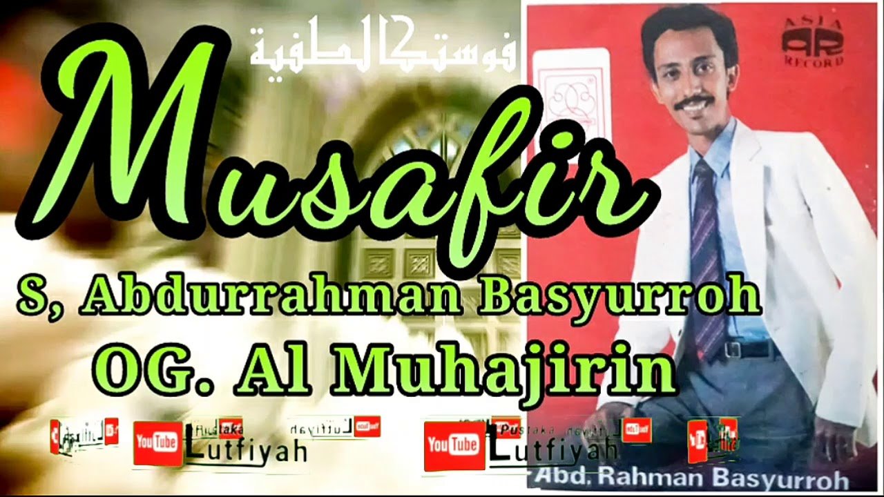 MUSAFIR GAMBUS KLASIK | S. ABDURRAHMAN BASYURROH MUSAFIR GAMBUS KLASIK | S. ABDURRAHMAN BASYURROH